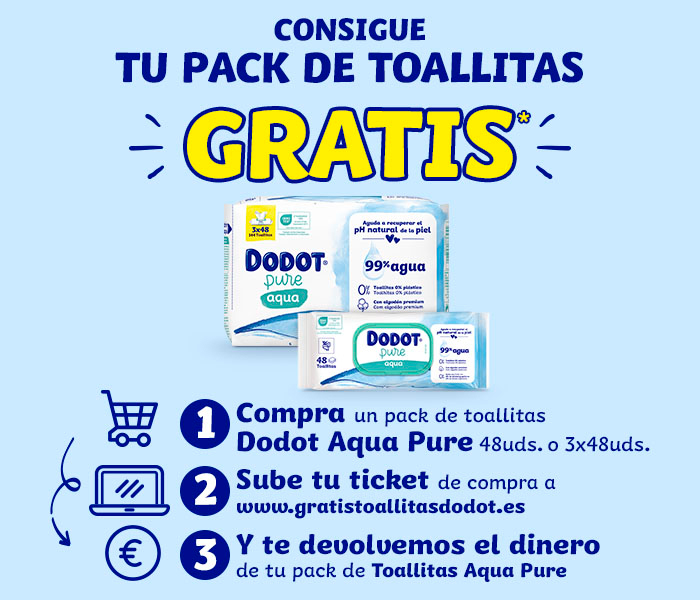 A la izquierda imagen de pañales dodot pure agua y toallitas pure agua. A la derecha texto: Consigue tu pack de toallitas gratis. 1 Compra un pack de toallitas Dodot Aqua Pure 48uds. o 3x48uds. 2 Sube tu ticket de compra a www.gratistoallitasdodot.es. 3 Y te devolvemos el dinero de tu pack de Toallitas Aqua Pure